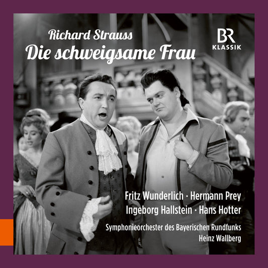 Strauss: Die Schweigsame Frau (Scenes) Symphonieorchester Des Bayerischen Rundfunks, Fritz Wunderlich, Ingeborg Hallstein, Hans Hotter