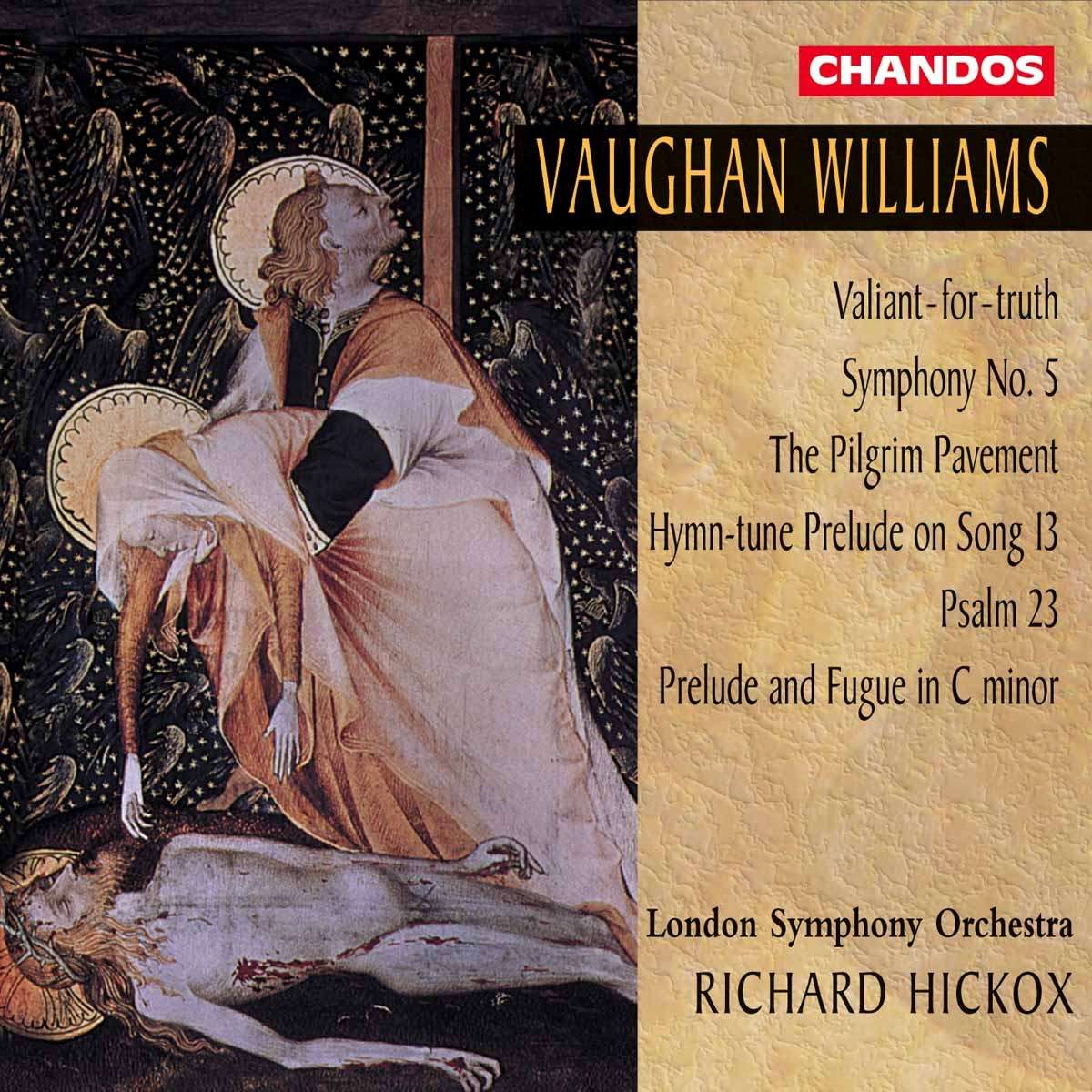 VAUGHAN WILLIAMS: Valiant for Truth / Symphony No. 5 / The P