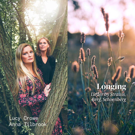 Longing. Lieder By Strauss, Berg, Schoenberg