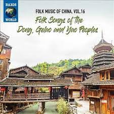 Folk Music Of China, Vol. 16 - Folk Songs Of The Dong, Gelao