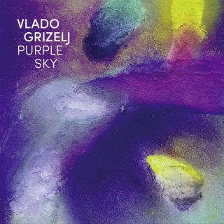 Grizelj: Purple Sky  Vlado Grizelj, Matthias Bublath, Boris Boskovic, Christian Lettner