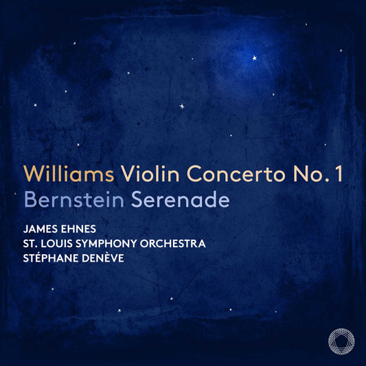 Williams: Violin Concerto No. 1; Bernstein: Serenade James Ehne, Saint Louis Symphony