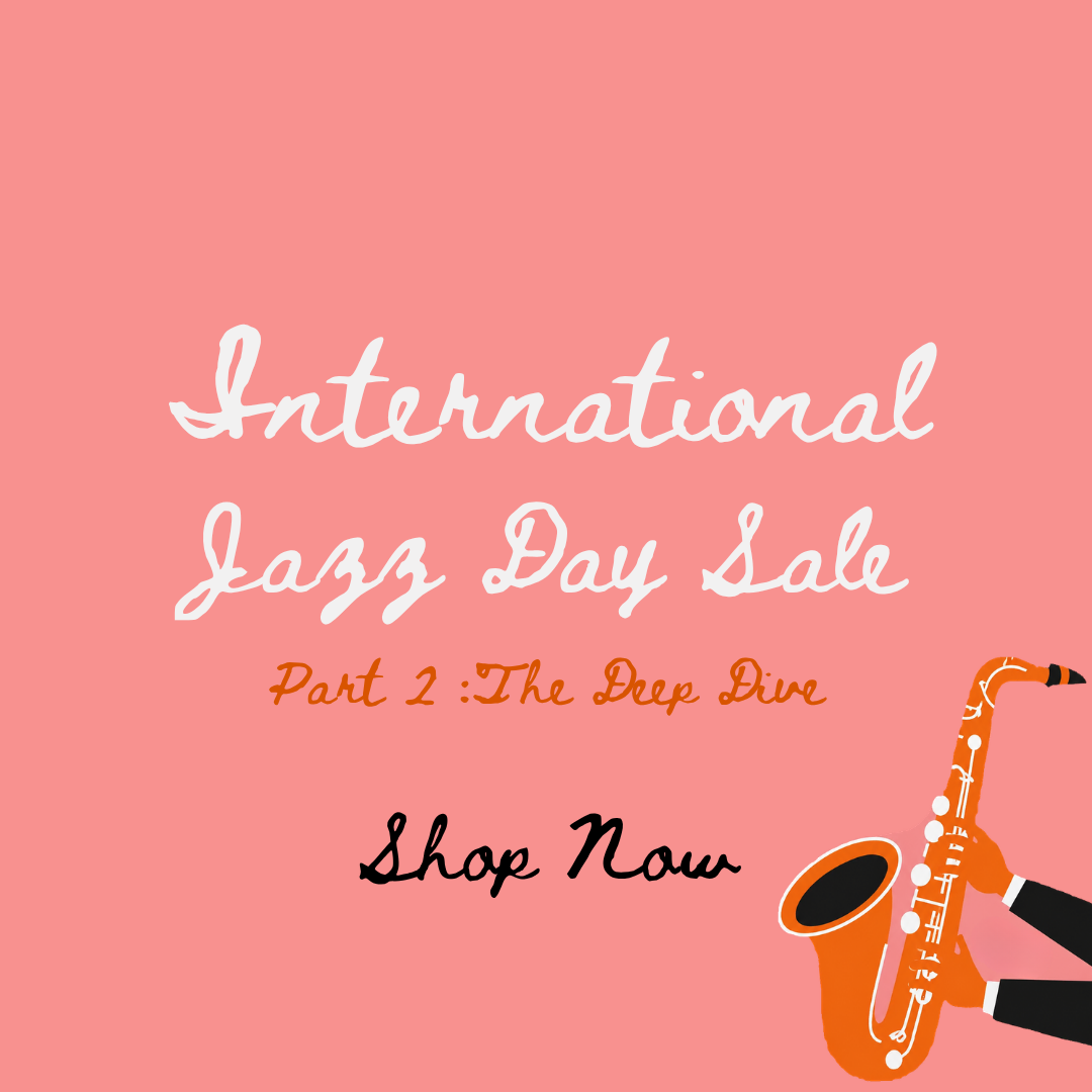International Jazz Day Sale: The Deep Dive