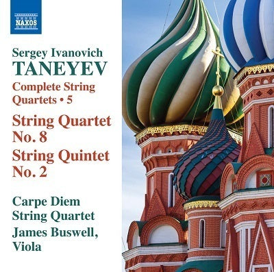 Taneyev: Complete String Quartets, Vol. 5 / Buswell, Carpe Diem String Quartet