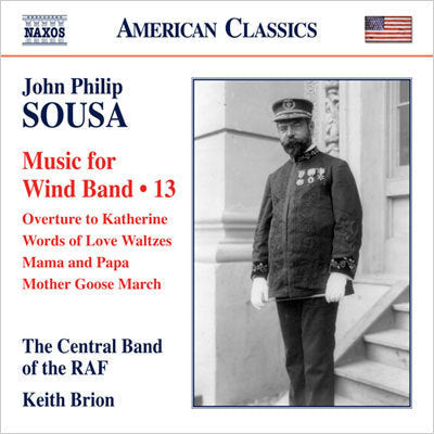 Sousa: Music For Wind Band, Vol. 13 (Arr. Keith Brion For Wi