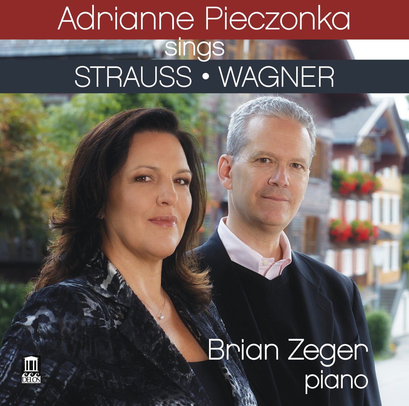 Adrianne Pieczonka Sings R. Strauss & Wagner / Adrianne Pieczonka; Brian Zeger
