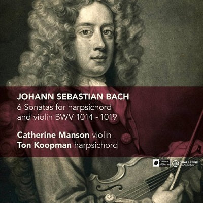 Bach: 6 Sonatas for Harpsichord and Violin BWV 1014-1019