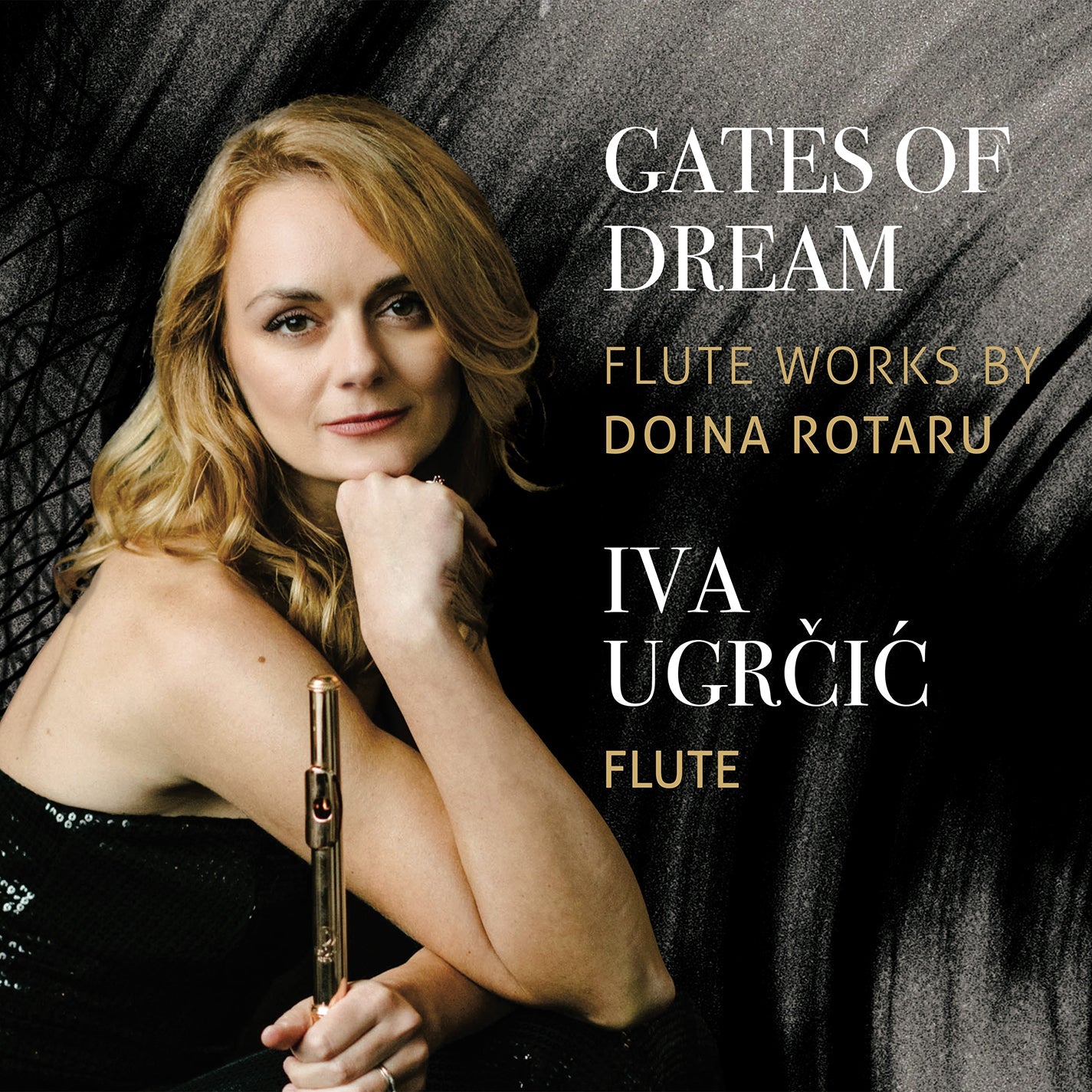 Gates of Dream - Iva Ugrcic Plays Flute Works by Doina Rotar