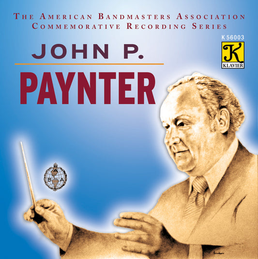 John P. Paynter: American Bandmasters Association Recording Series