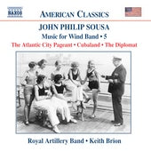 Sousa, J.P.: Music For Wind Band, Vol.  5