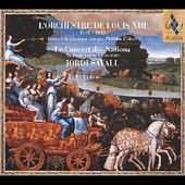 L'orchestre De Louis Xiii / Savall, Le Concert Des Nations