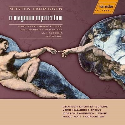 Lauridsen: O Magnum Mysterium / Lux Aeterna / Madrigali / Le