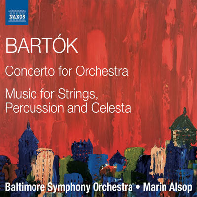 Bartók: Concerto For Orchestra, Sz. 116 & Music For Strings,