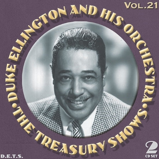 The Treasury Shows, Vol. 21:  Duke Elllington & His Orchestr