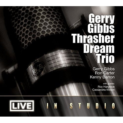 Gerry Gibbs Thrasher Dream Trio "Live in Studio" (feat. Ron