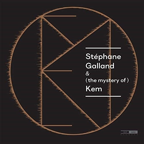 Stéphane Galland and (the mystery of) KEM