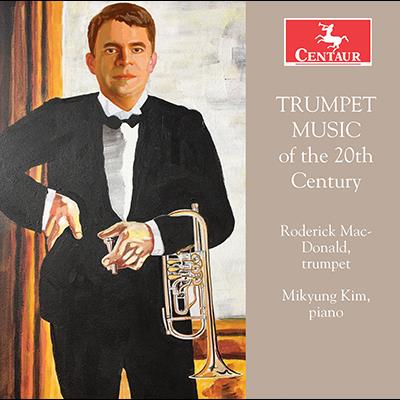 Trumpet Music Of The 20th Century / Roderick MacDonald, Mikyung Kim