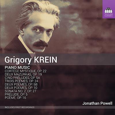 Grigory Krein: Piano Music / Jonathan Powell