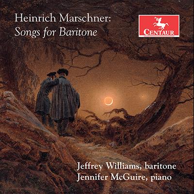 Heinrich Marschner: Songs For Baritone / Jeffrey Williams, Jennifer Mcguire