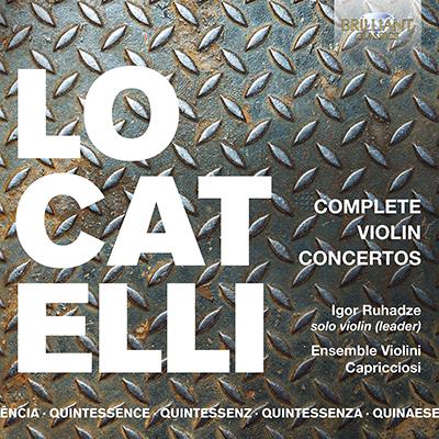 Locatelli: Complete Violin Concertos / Ruhadze, Ensemble Violini Capricciosi