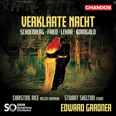 Verklarte Nacht - Schoenberg, Fried, Lehar & Korngold / Gardner, BBC Symphony