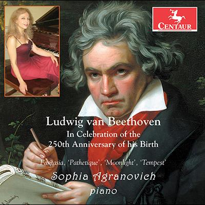 Beethoven: Celebration Of The 250th / Sophia Agranovich