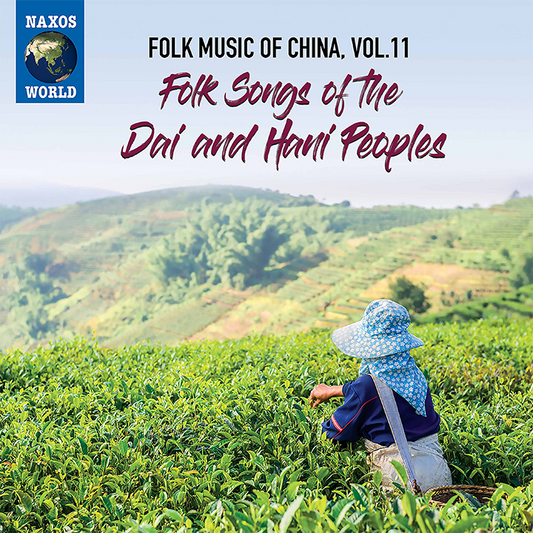 Folk Music Of China, Vol. 11 - Folk Songs Of The Dai & Hani