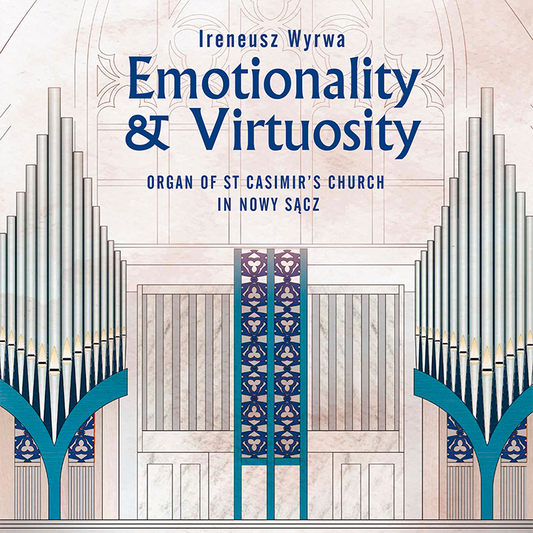 Emotionality & Virtuosity / Organ Of St Casimir’S Church In