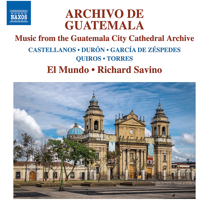 Archivo de Guatemala - Music from the Guatemala City Cathedral Archive / Savino, El Mundo