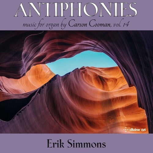 Cooman: Antiphonies (Music for Organ, Vol. 14) / Simmons