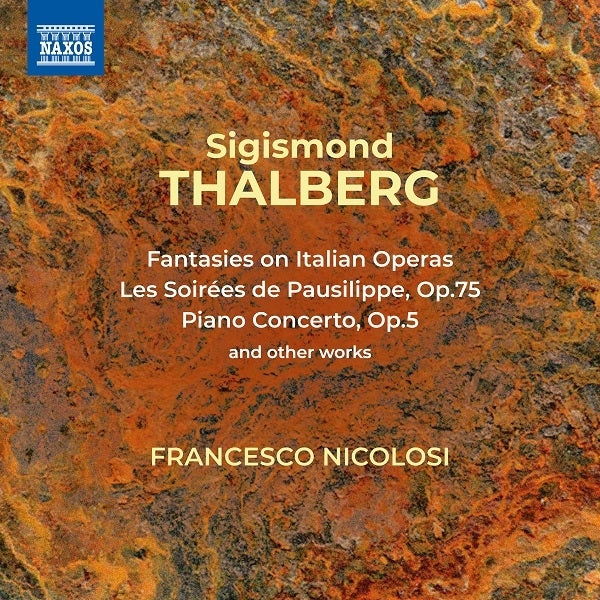 Thalberg: Fantasies on Italian Operas - Les SoirÃ©es de Pausilippe - Piano Concerto, Op. 5 / Nicolosi