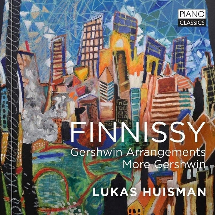 Finnissy: Gershwin Arrangements, More Gershwin / Huisman