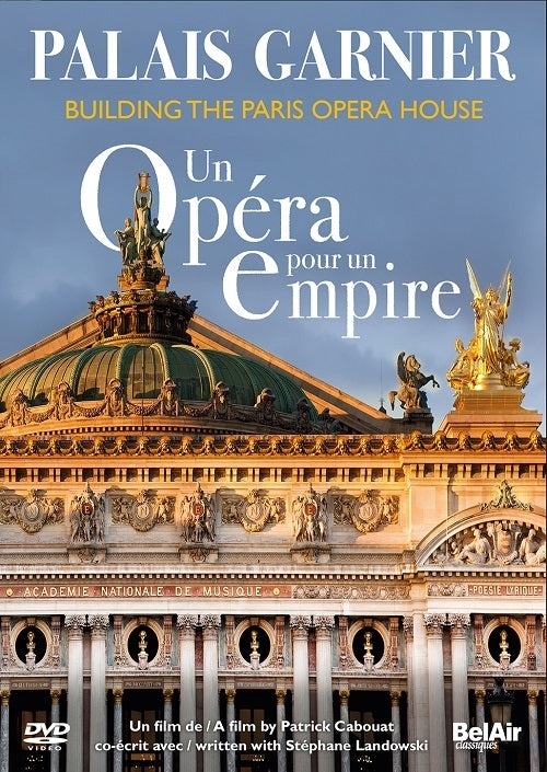 Un opÃ©ra pour un empire - Palais Garnier: Building the Paris Opera House / Roussineau