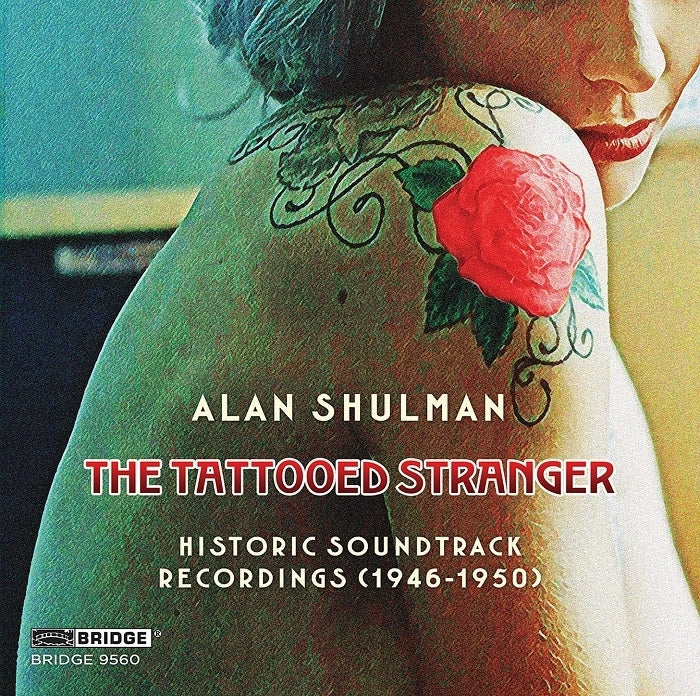 Shulman: The Tattooed Stranger - Historic Soundtrack Recordings (1946-1950) / Fuchs, RKO Radio Pictures Orchestra