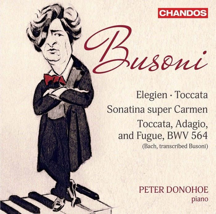 Busoni, Bach: Ã‰lÃ©gien - Toccata - Sonatina super Carmen -Toccata, Adagio and Fugue / Donohoe