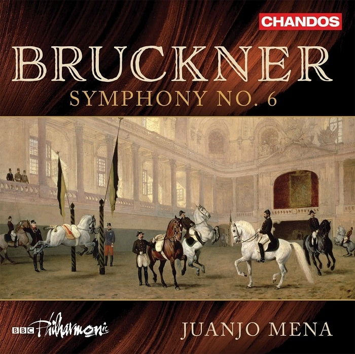 Bruckner: Symphony No. 6 / Mena, BBC Philharmonic Orchestra