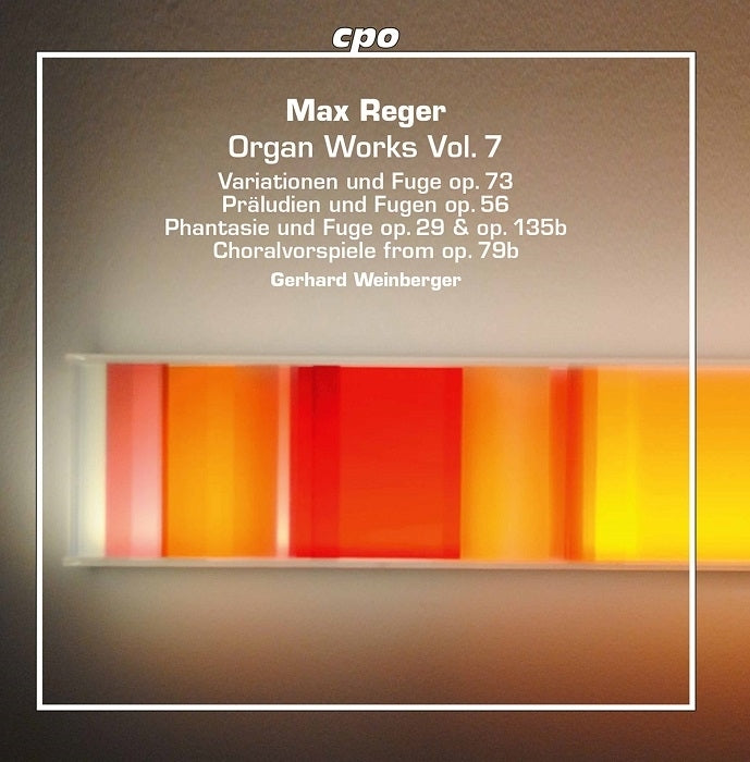 Reger: Organ Works, Vol. 7 / Weinberger