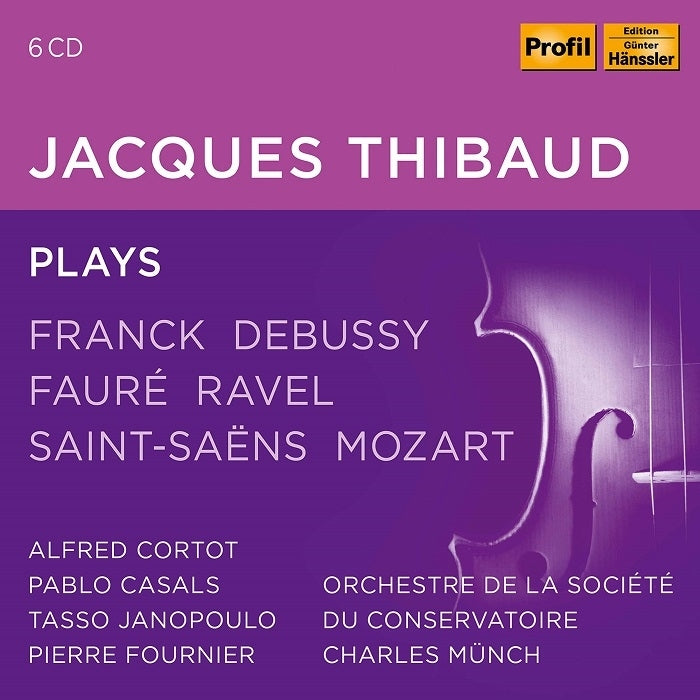 Jacques Thibaud plays Franck, Debussy, FaurÃ©, Ravel, Saint-Saens & Mozart / Thibaud