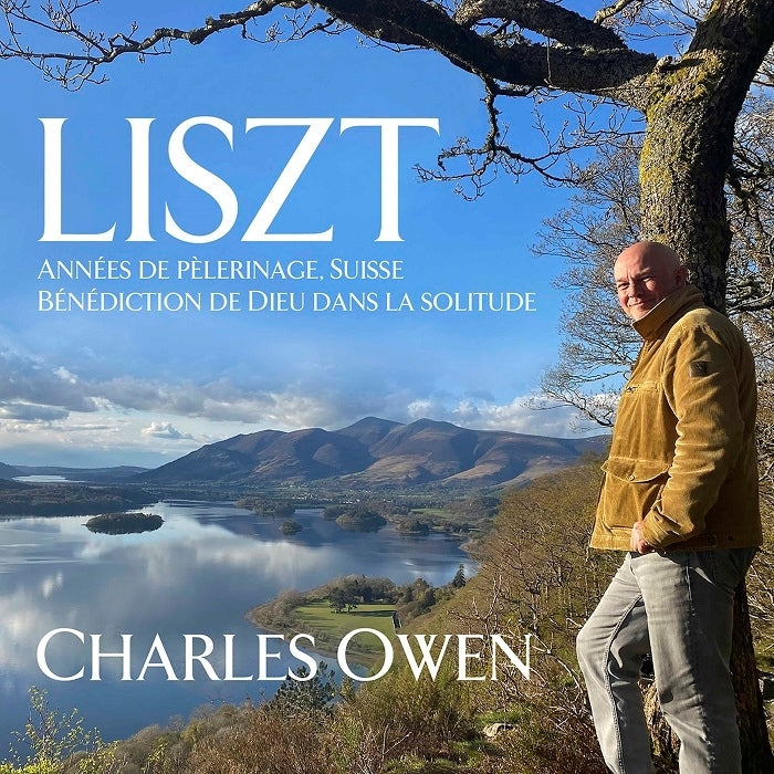 Liszt: AnnÃ©es de pÃ¨lerinage, 1st year, Switzerland - BÃ©nÃ©diction de Dieu dans la solitude / Owen