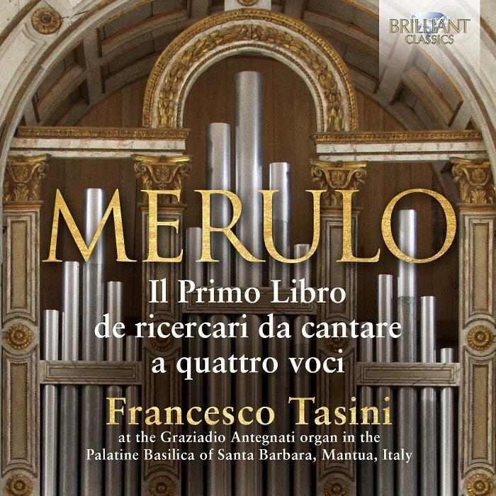 Merulo: Organ Music il primo libro de ricercari da cantare / Tasini