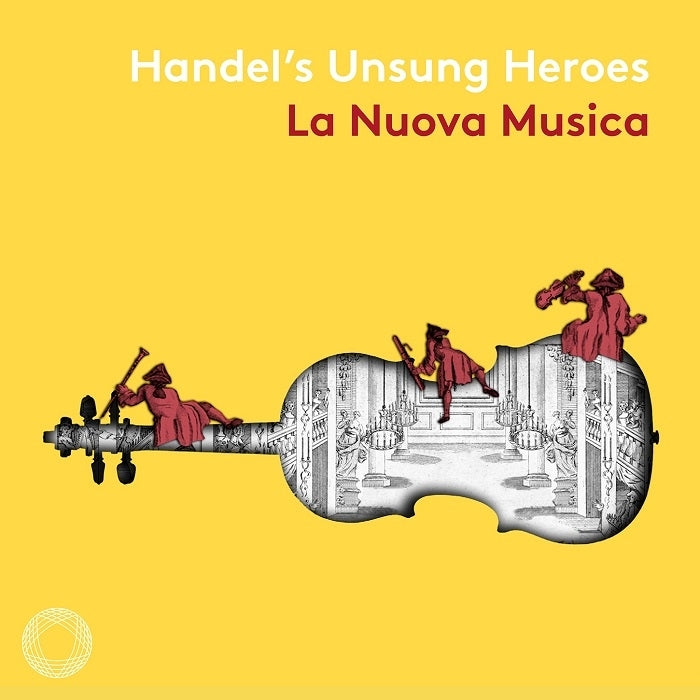 Handel's Unsung Heroes / La Nuovo Musica