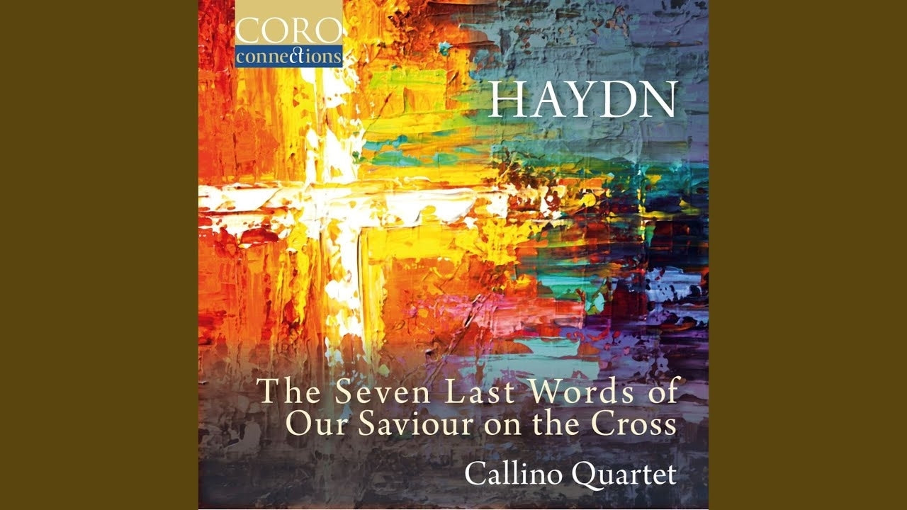 Haydn: The Seven Last Words of Our Saviour on the Cross