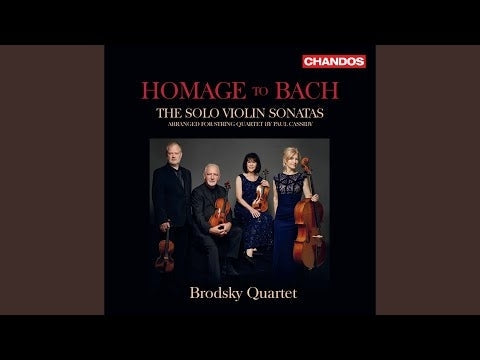 Homage to Bach: The Solo Violin Sonatas / Brodsky Quartet
