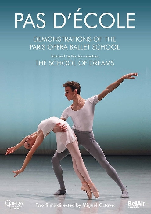 Pas d'Ã‰cole - Demonstrations of the Paris Opera Ballet School - The School of Dreams / Paris Opera Ballet School [DVD]