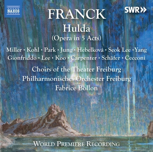 Franck: Hulda / Bollon, Philharmonisches Orchester Freiburg, Extrachor des Theater Freiburg