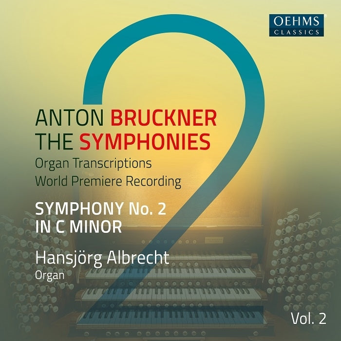 The Bruckner Symphonies (Organ Transcriptions), Vol. 2 / Albrecht