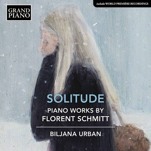 Solitude - Piano Works by Florent Schmitt / Urban
