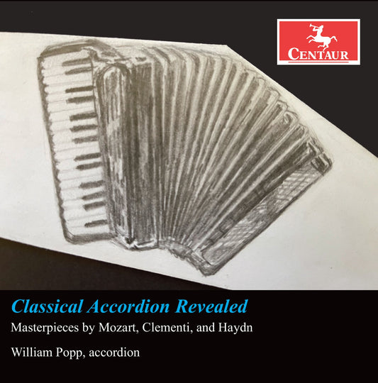 Classical Accordion Revealed - Masterpieces by Mozart, Cleme