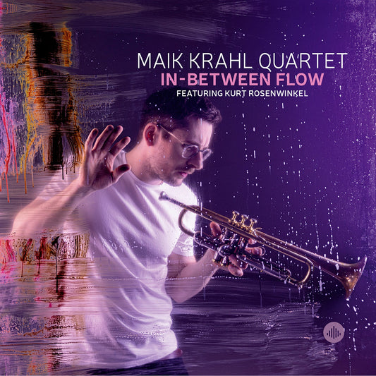 Krahl: In-Between Flow  Maik Krahl, Constantin Krahmer, Kurt Rosenwinkel