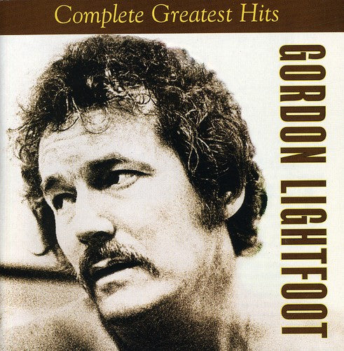 Gordon Lightfoot: Complete Greatest Hits